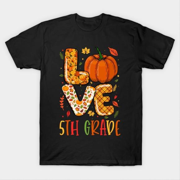 Love Fifth Grade Happy Fall Thanksgiving 5Th Grade Autumn Tshirt - Picture 1 of 4